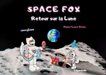 Spatial et vulgarisation scientifique : un deuxième tome des aventures de Fox Futée